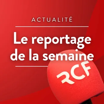 Le reportage de la semaine