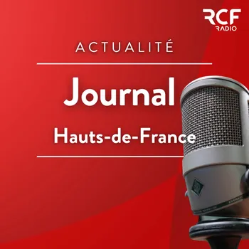 Le journal régional • RCF Hauts de France