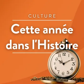 Cette année dans l'Histoire
