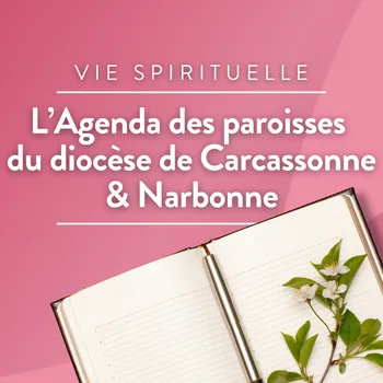 L'agenda des paroisses du diocèse de Carcassonne & Narbonne