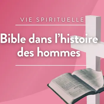 Bible dans l'histoire des hommes