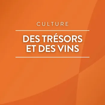 Des trésors et des vins