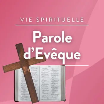 Parole d'Evêque
