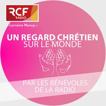 Un regard chrétien sur le monde