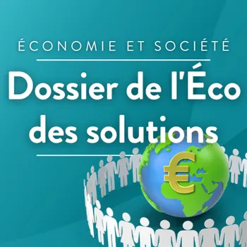Dossier de l'Éco des solutions