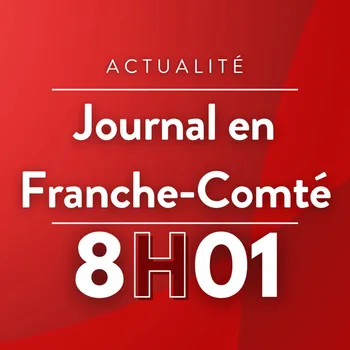 Journal en Franche-Comté (8h01)