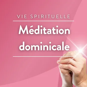 Méditation dominicale
