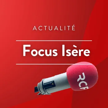 Focus sur l'actualité en Isère