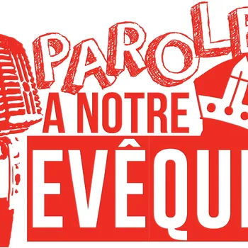 Parole à nos Évêques