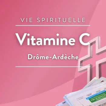 Vitamine C (Drôme - Ardèche)