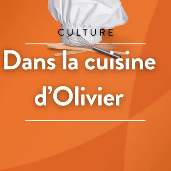 Dans la cuisine d'Olivier